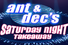 Ant & Dec’s Saturday Night Takeaway