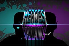 Heroes vs Villains