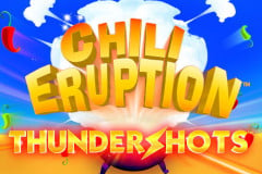 Chili Eruption Thundershots Slot Review