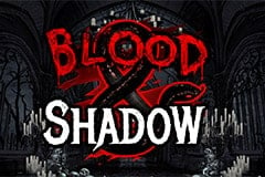 Blood & Shadow